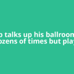 Trump talks up his ballroom plan dozens of times but plays