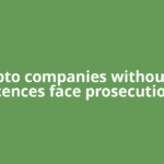 Crypto companies without EU licences face prosecution,