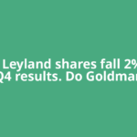 Ashok Leyland shares fall 2% after Q4 results. Do Goldman