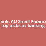ICICI Bank, AU Small Finance Bank top picks as banking