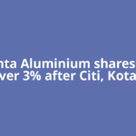 Vedanta Aluminium shares jump over 3% after Citi, Kotak