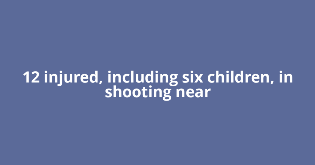 12 injured, including six children, in shooting near