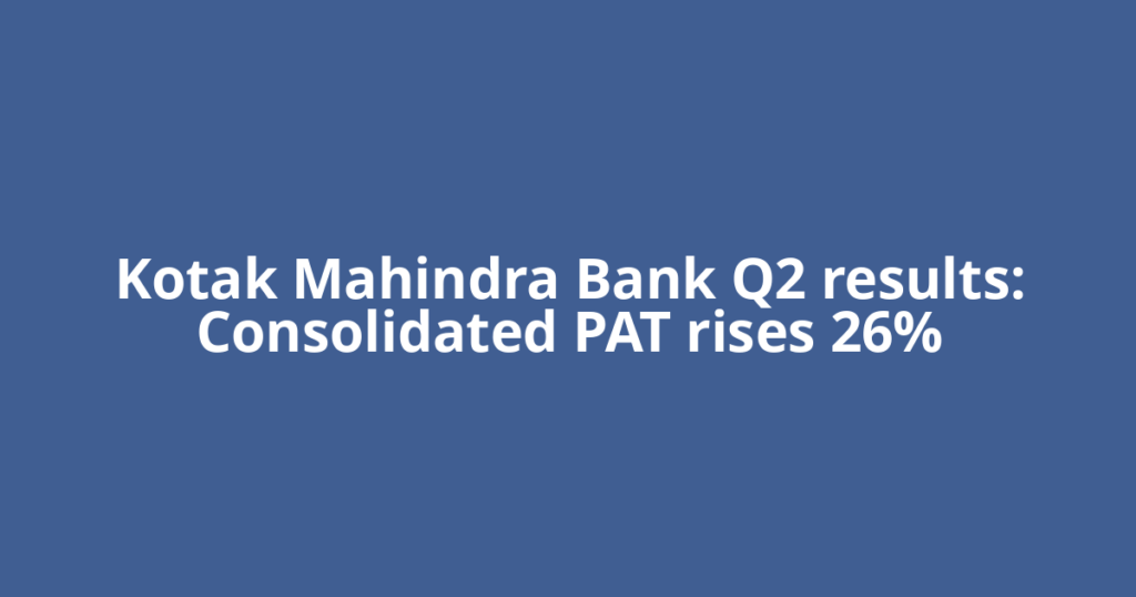 Kotak Mahindra Bank Q2 results: Consolidated PAT rises 26%