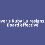 Unilever's Ruby Lu resigns from Board effective