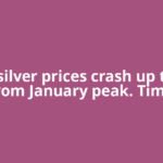 Gold, silver prices crash up to 53% from January peak. Time