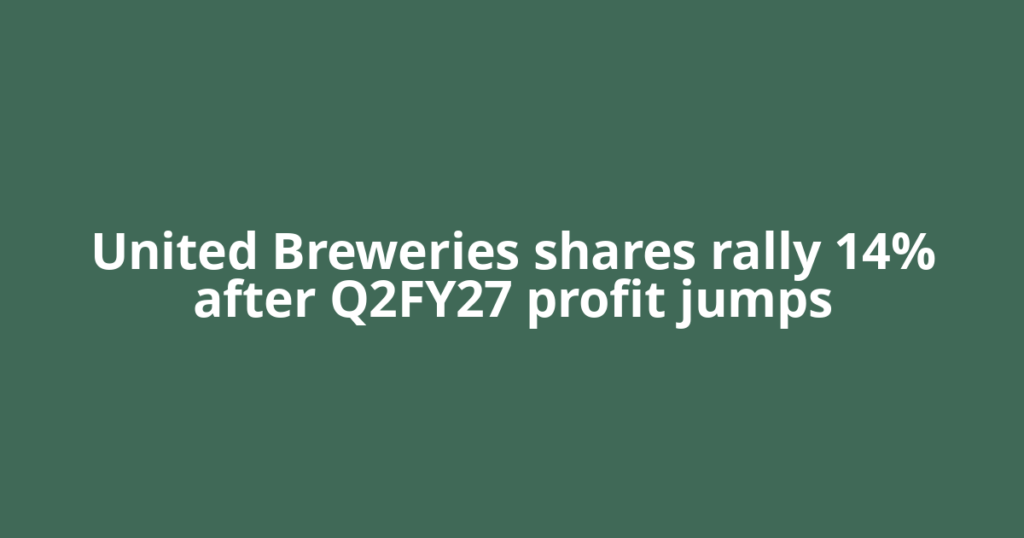 United Breweries shares rally 14% after Q2FY27 profit jumps