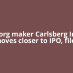 Tuborg maker Carlsberg India moves closer to IPO, files