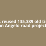 Texas reused 135,389 old tires in San Angelo road projects;