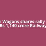 Jupiter Wagons shares rally 8% on Rs 1,140 crore Railway