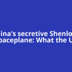 China's secretive Shenlong spaceplane: What the US