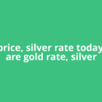 Gold price, silver rate today: Why are gold rate, silver