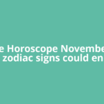 Chinese Horoscope November 2026: 3 zodiac signs could end