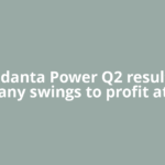 Vedanta Power Q2 results: Company swings to profit at Rs 83