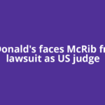McDonald's faces McRib fraud lawsuit as US judge