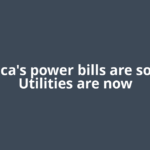 America's power bills are soaring. Utilities are now
