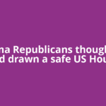 Alabama Republicans thought they had drawn a safe US House
